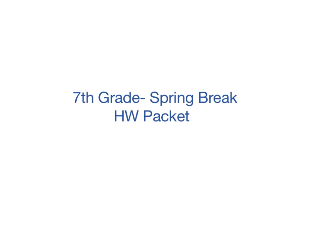 7th Grade- Spring Break Packet | Math | ShowMe