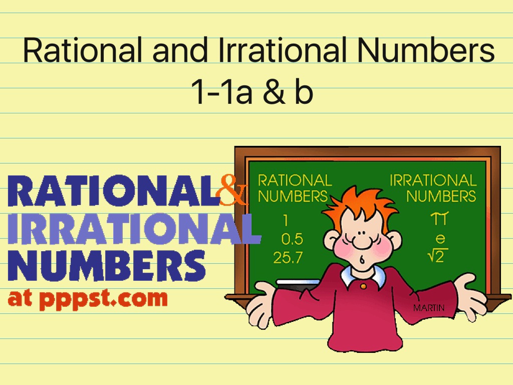 Math 1-1a B Rational And Irrational Numbers | Math | ShowMe