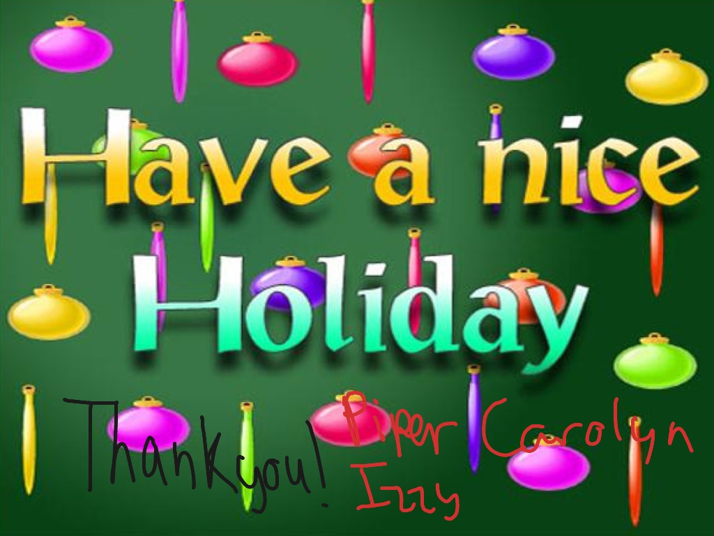 Have a great game. Holidays картинки. Have a nice Holiday. Nice Holidays. Have good Holidays.