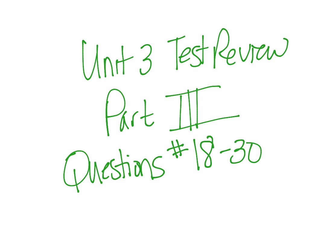 unit-3test-review-part-3-questions-18-30-math-algebra-showme