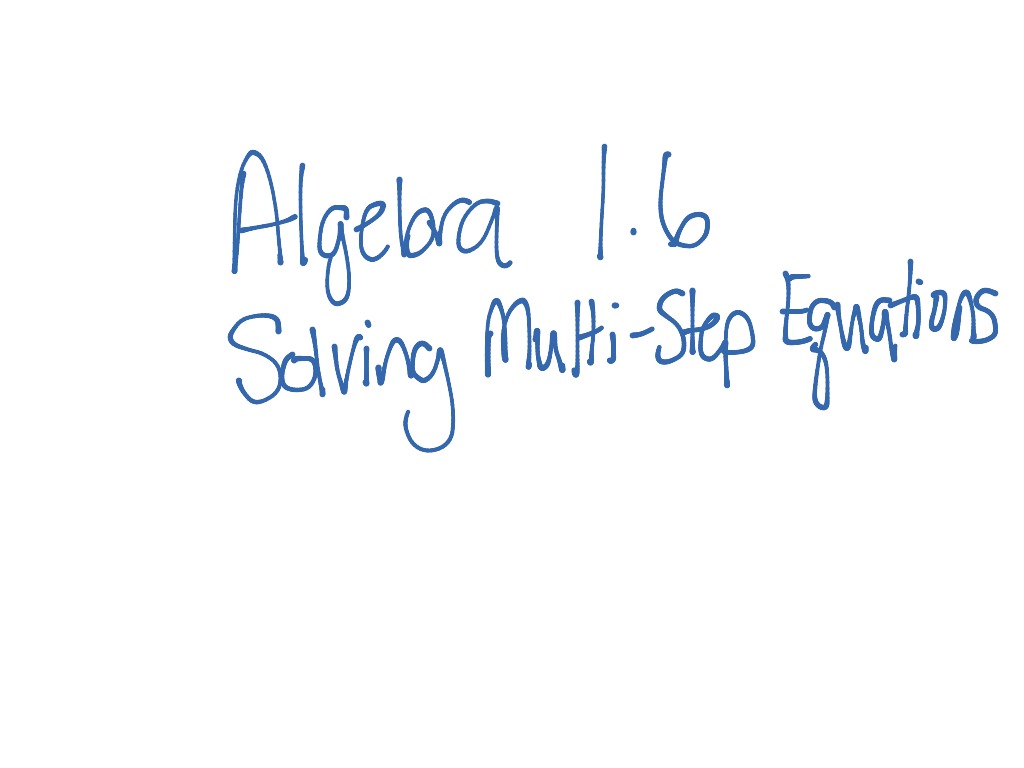 algebra-1-6-solving-multi-step-equations-math-algebra-showme