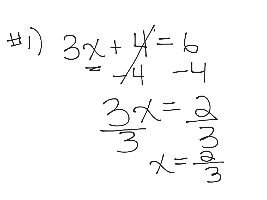 Solving 3x + 4 = 6 | Math, Algebra | ShowMe