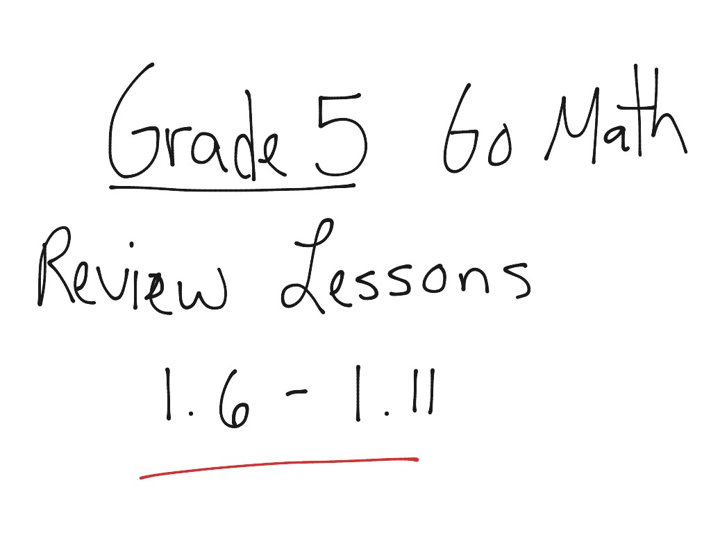 Grade 5 Go Math Review Lessons 1 6 To 1 11 Math Showme