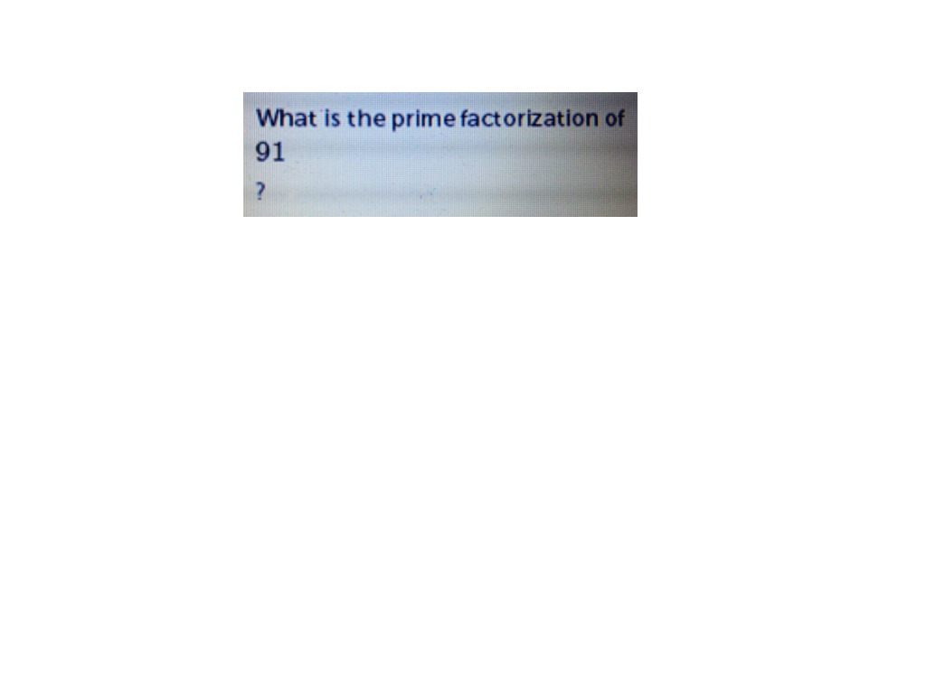 Prime factorization of 91 | Math | ShowMe