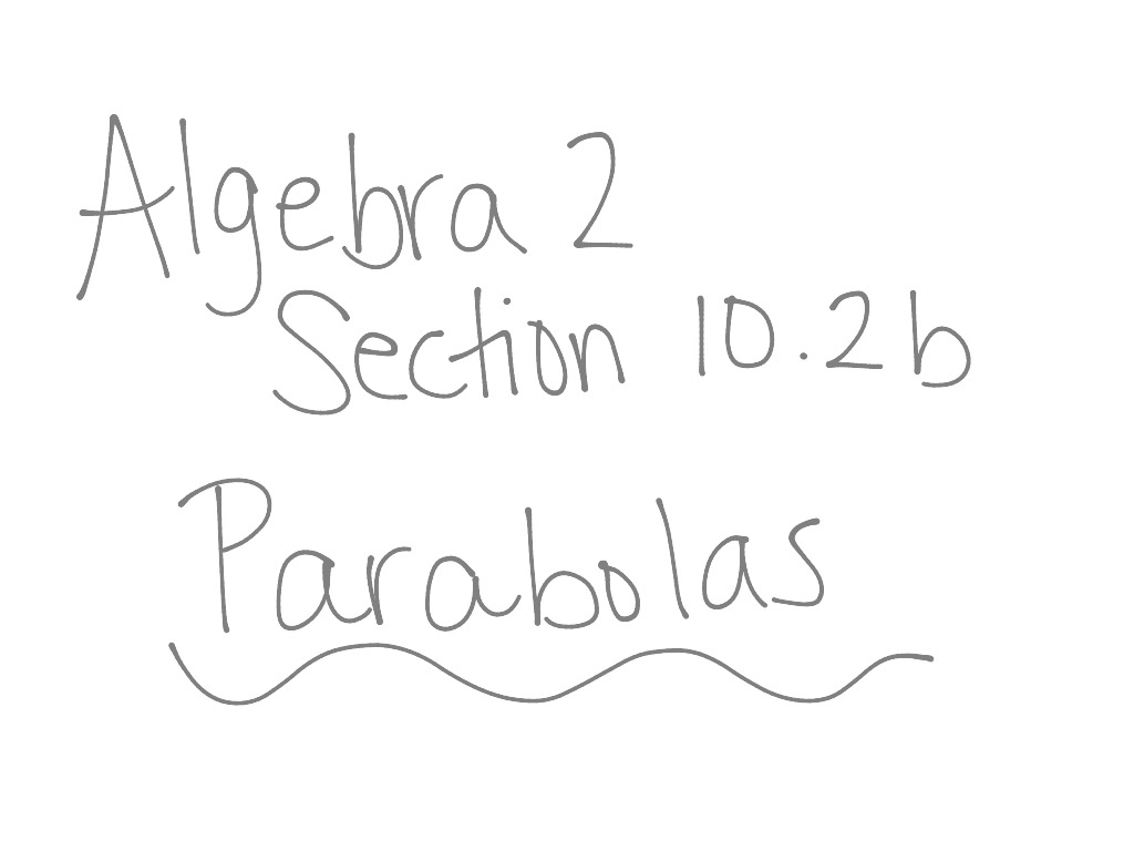 algebra-2-section-10-2b-math-algebra-2-showme