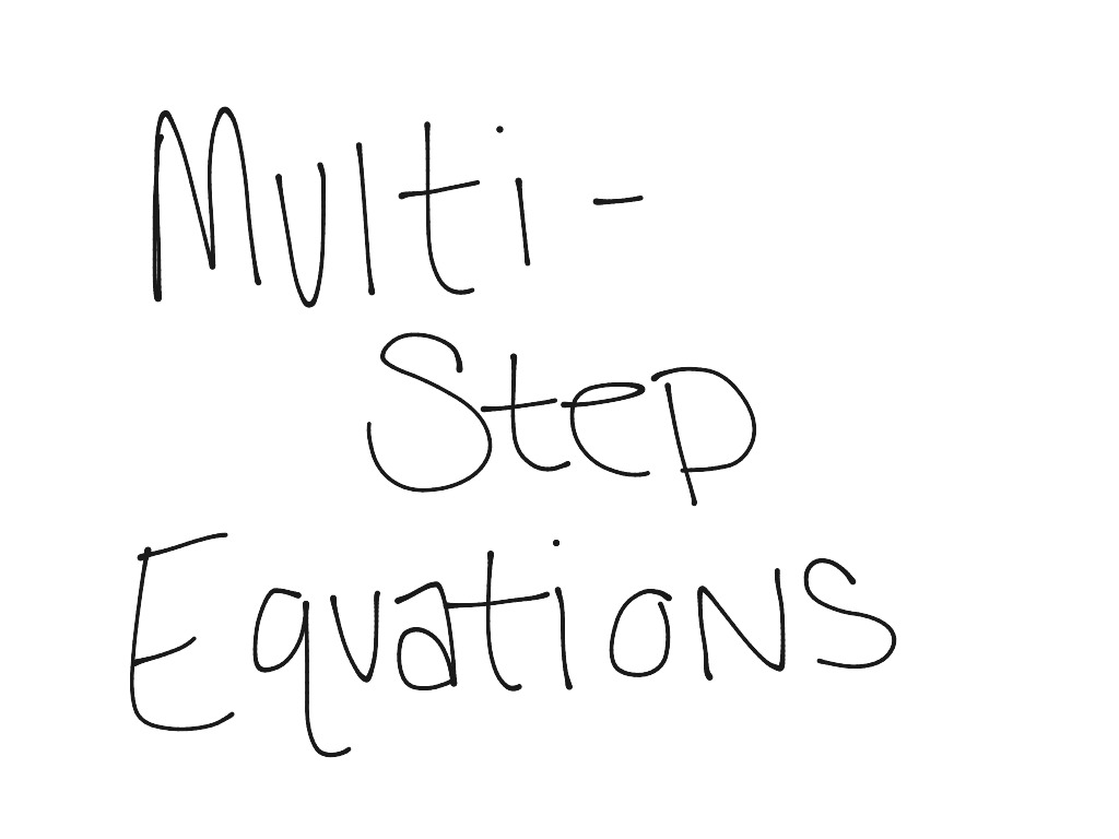 multistep-equations-math-algebra-solving-equations-showme