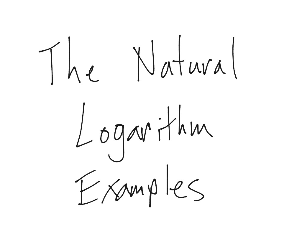 example of natural logarithm