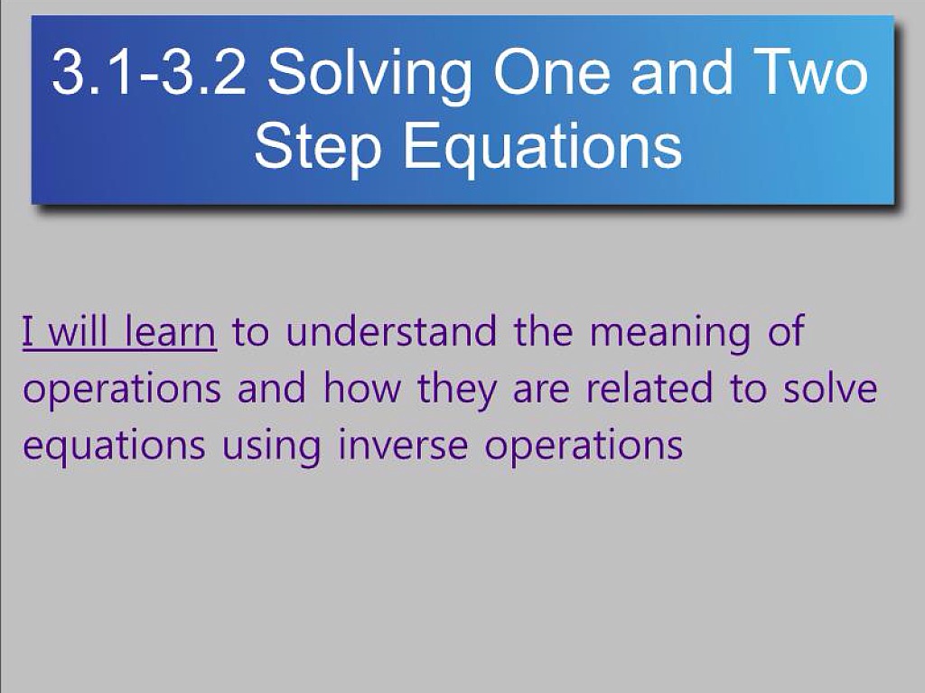 algebra-3-1-3-2-solving-one-and-two-step-equations-math-algebra